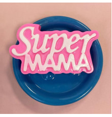 Супер мама (надпись), 1 шт, форма пластиковая